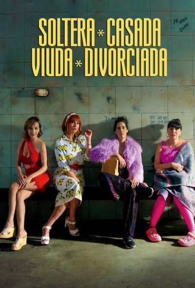 Soltera, casada, viuda, divorciada (2023)